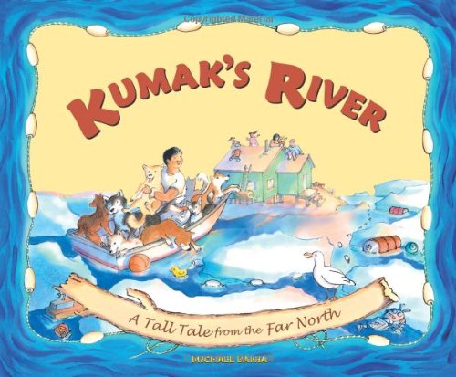 Kumak's River A Tale Tale from the Far North [Paperback]