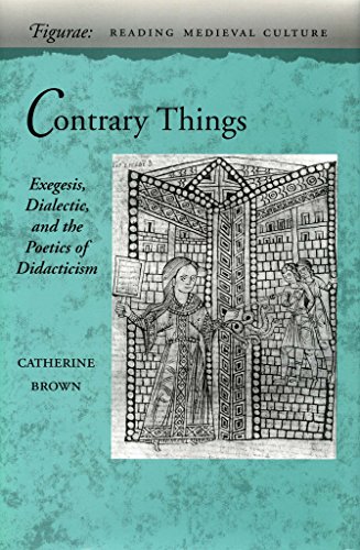 Contrary Things Exegesis, Dialectic, and the Poetics of Didacticism [Hardcover]