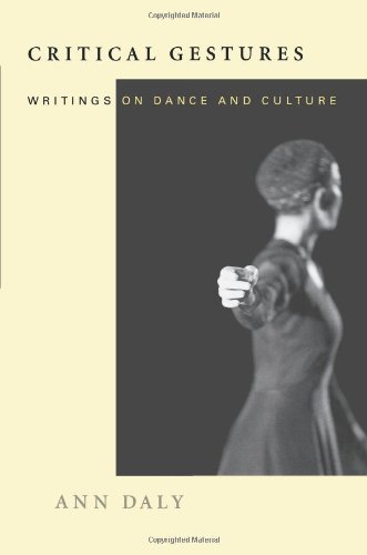 Critical Gestures Writings on Dance and Culture [Paperback]