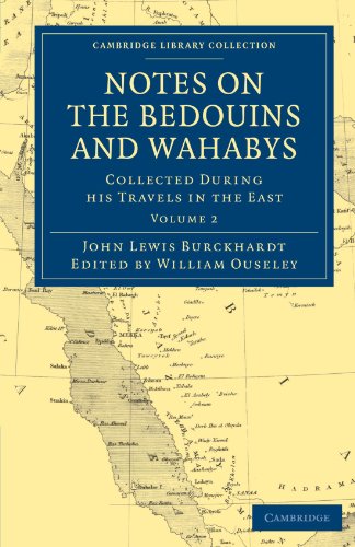 Notes on the Bedouins and Wahabys Collected During His Travels in the East [Paperback]