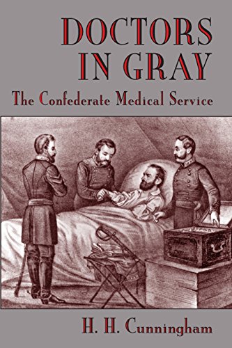 Doctors In Gray The Confederate Medical Service [Paperback]