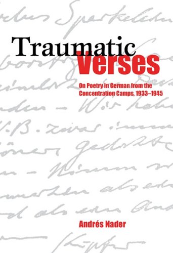 Traumatic Verses On Poetry in German from the Concentration Camps, 1933-1945 [Paperback]