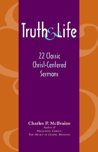 Truth and Life  22 Classic Christ-Center [Paperback]