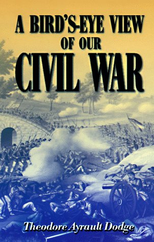 A Bird's-eye View Of Our Civil War [Paperback]