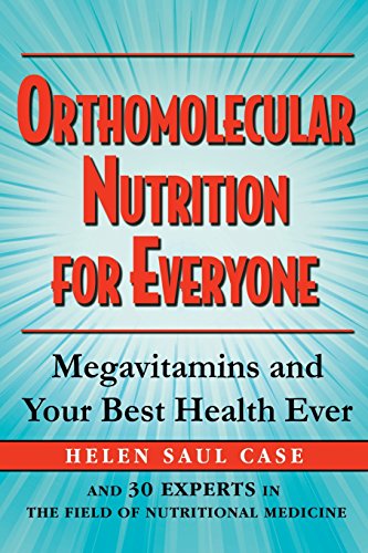 Orthomolecular Nutrition for Everyone Megavitamins and Your Best Health Ever [Paperback]
