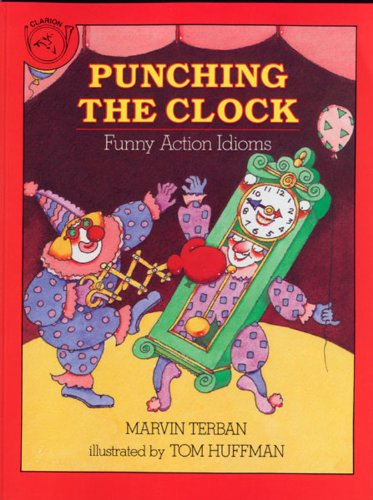 Punching the Clock Funny Action Idioms [Paperback]