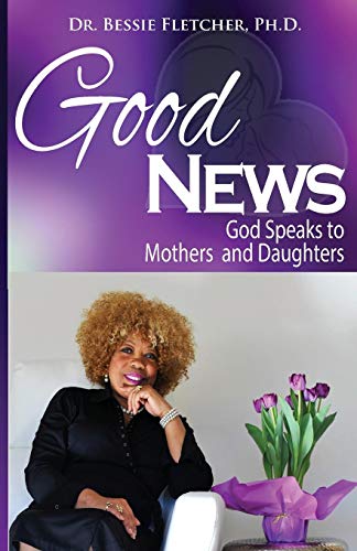 Good News God Speaks To Mothers And Daughters [Paperback]