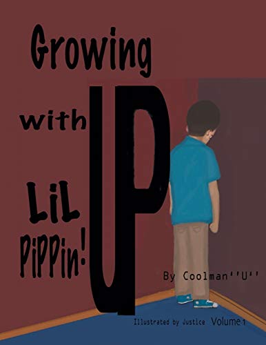 Growing Up With Lil Pippin Volume I [Paperback]
