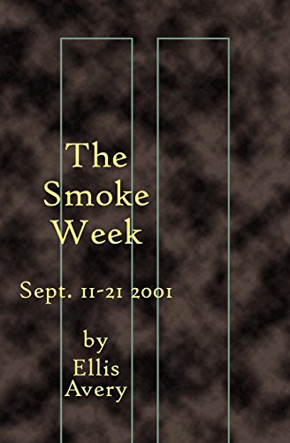 The Smoke Week Sept. 11-21, 2001 [Paperback]