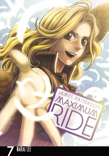 Maximum Ride The Manga, Vol. 7 [Paperback]