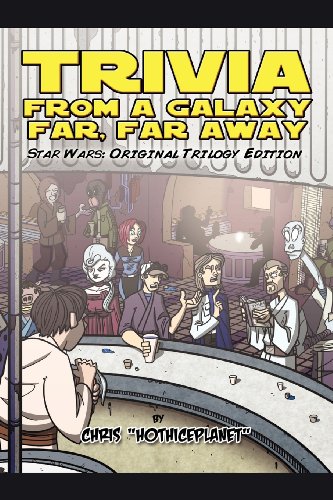 Trivia From A Galaxy Far, Far Away Star Wars Original Trilogy Edition [Paperback]