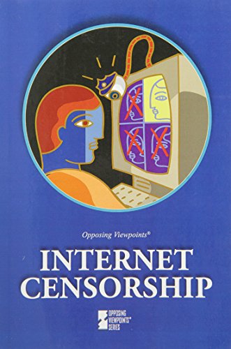 Internet Censorship (opposing Viewpoints) [Paperback]