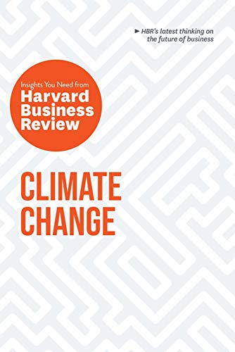 Climate Change The Insights You Need from Harvard Business Review [Paperback]