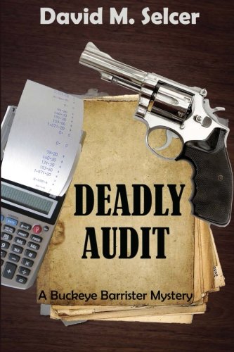 Deadly Audit A Buckeye Barrister Mystery (buckeye Barrister Mysteries) [Paperback]