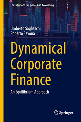 Dynamical Corporate Finance An Equilibrium Approach [Hardcover]