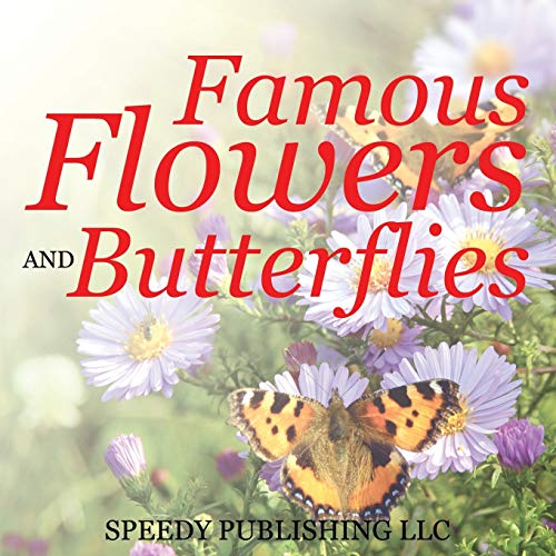 Famous Flowers And Butterflies [Paperback]