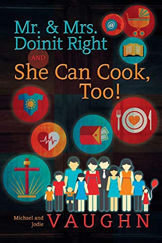 Mr. & Mrs. Doinit Right And She Can Cook, Too [Paperback]