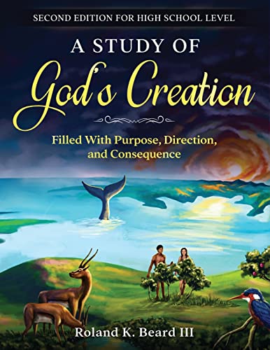 Study of God's Creation  Filled with Purpose, Direction, and Consequence [Paperback]