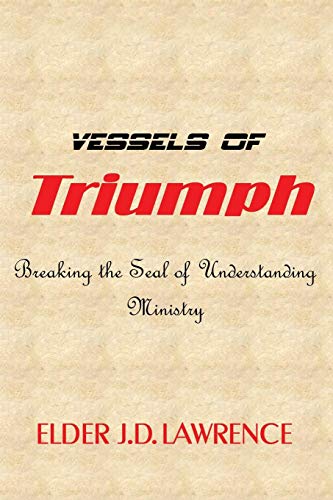 Vessels Of Triumph [Paperback]