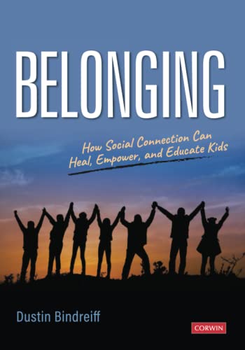 Belonging How Social Connection Can Heal, Empower, and Educate Kids [Paperback]