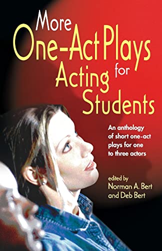 More One-Act Plays For Acting Students An Anthology Of Short One-Act Plays For  [Paperback]
