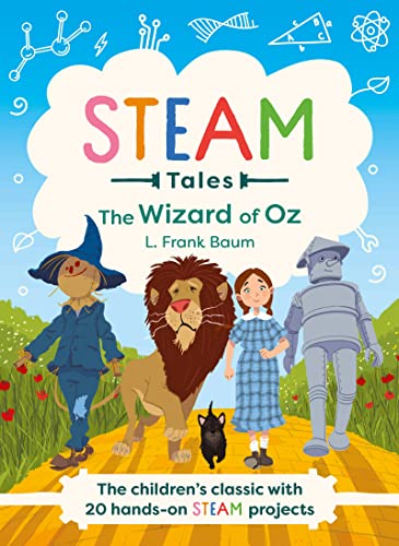 STEAM Tales - The Wizard of Oz The children's classic with 20 hands-on STEAM ac [Hardcover]