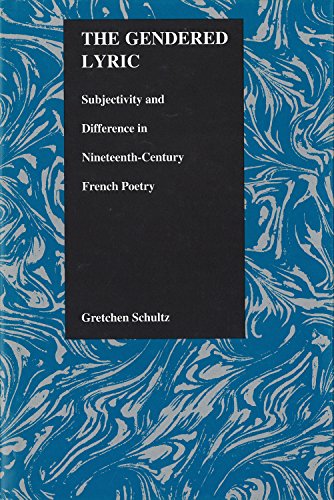 The Gendered Lyric, Subjectivity, And Difference In 19th Century French Poetry ( [Hardcover]