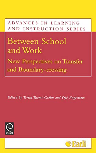Between School And Work New Perspectives On Transfer And Boundary Crossing (adv [Hardcover]