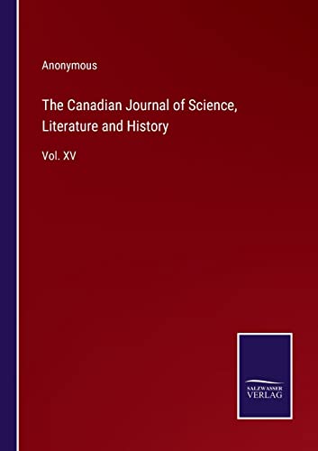 Canadian Journal Of Science, Literature And History