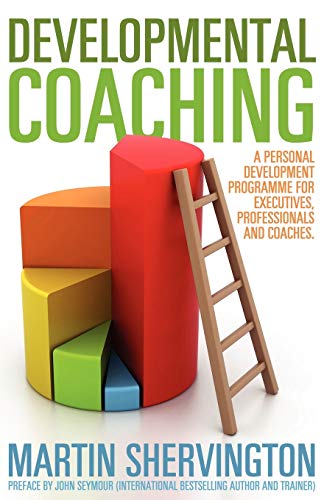 Developmental Coaching A Personal Development Programme For Executives, Profess [Paperback]