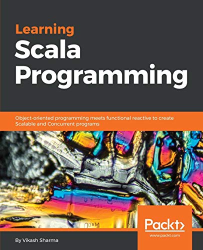 Learning Scala Programming  Object-Oriented Programming Meets Functional Reacti [Paperback]