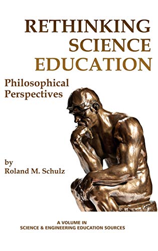 Rethinking Science Education Philosophical Perspectives (hc) (science & Enginee [Hardcover]