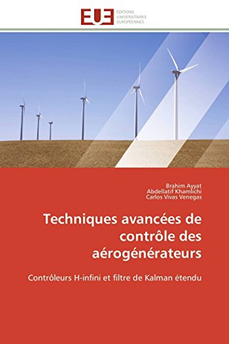 Techniques Avances De Contrle Des Arognrateurs Contrleurs H-Infini Et Fil [Paperback]