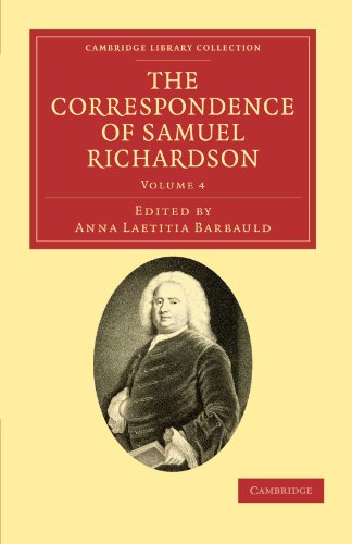 The Correspondence of Samuel Richardson Author of Pamela, Clarissa, and Sir Cha [Paperback]