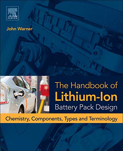 The Handbook of Lithium-Ion Battery Pack Design Chemistry, Components, Types an [Hardcover]
