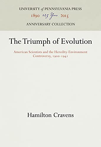 The Triumph of Evolution American Scientists and the Heredity-Environment Contr [Hardcover]