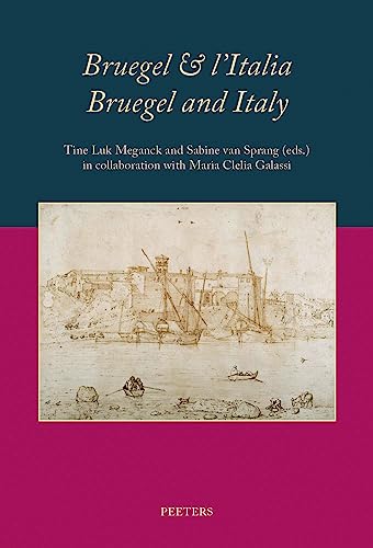 Bruegel &amp l'Italia / Bruegel and Italy Proceedings of the International Con [Paperback]