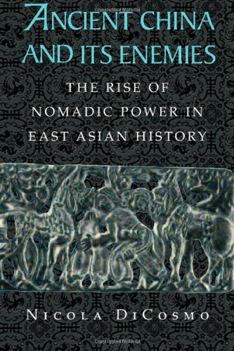 Ancient China and its Enemies The Rise of Nomadic Power in East Asian History [Hardcover]