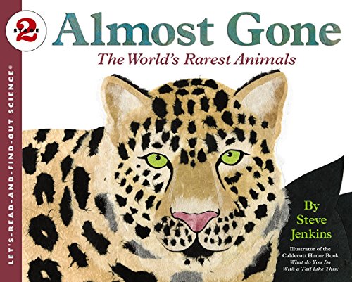 Almost Gone: The World's Rarest Animals [Paperback]