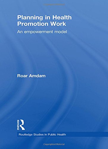 Planning in Health Promotion Work An Empowerment Model [Hardcover]