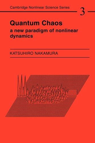 Quantum Chaos A New Paradigm of Nonlinear Dynamics [Paperback]
