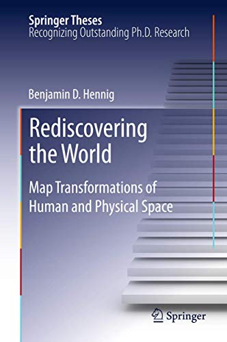 Rediscovering the World Map Transformations of Human and Physical Space [Hardcover]