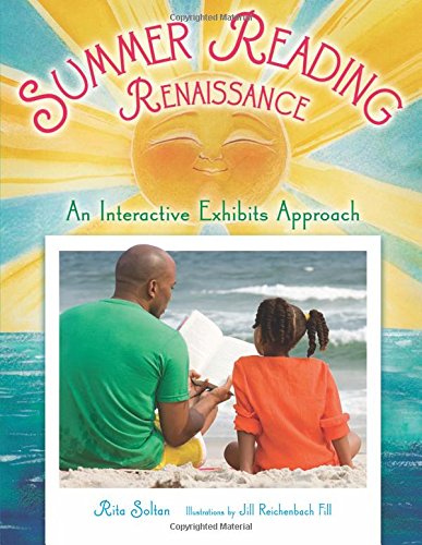Summer Reading Renaissance An Interactive Exhibits Approach [Paperback]