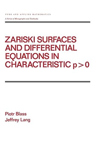 Zariski Surfaces and Differential Equations in Characteristic P &lt O [Hardcover]