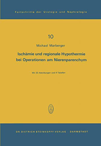 Ischmie und regionale Hypothermie bei Operationen am Nierenparenchym [Paperback]