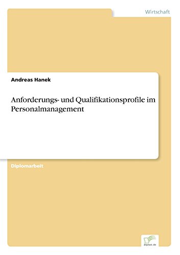 Anforderungs- und Qualifikationsprofile Im Personalmanagement [Paperback]