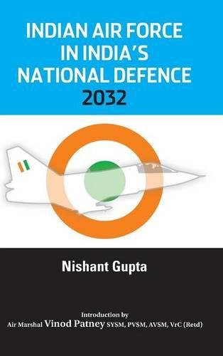 Indian Air Force In India's National Defence 2032 [Hardcover]