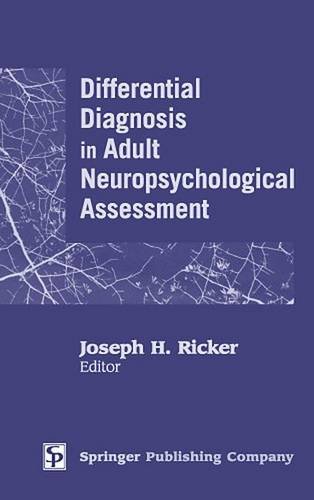 Differential Diagnosis in Adult Neuropsychological Assessment [Hardcover]