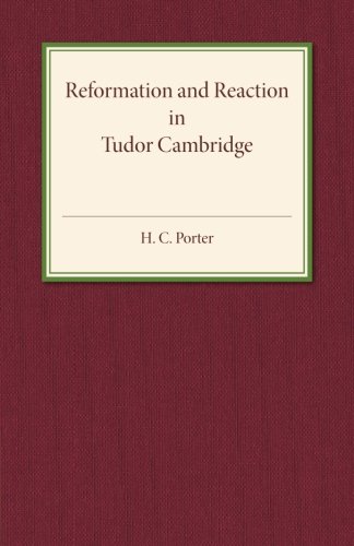Reformation and Reaction in Tudor Cambridge [Paperback]