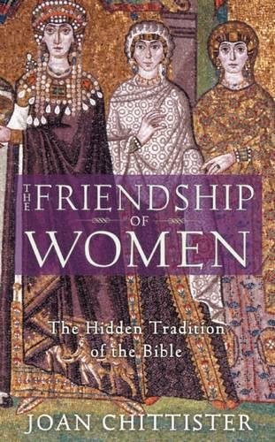 The Friendship of Women The Hidden Tradition of the Bible [Paperback]
